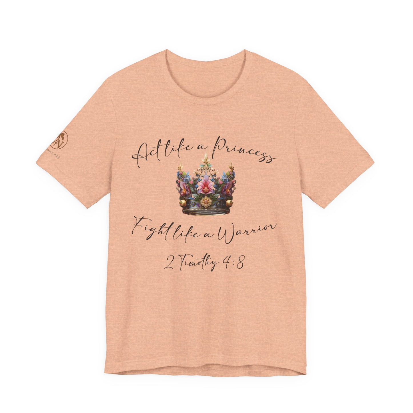 Act Like a Princess, Fight Like a Warrior Jersey Short Sleeve Tee