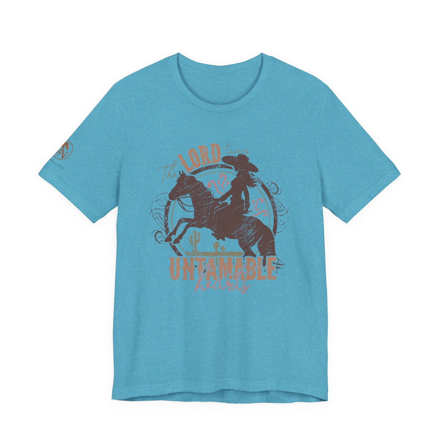 The Lord Tames Untamable Hearts Shirt | Faith Based Western Design | Christian Cowgirl Apparel | Rustic Faith Graphic Tee